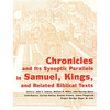 Chronicles and Its Synoptic Parallels in Samuel, Kings, and Related Biblical Texts - Paperback