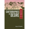 Cartographies of Desire: Male-Male Sexuality in Japanese Discourse, 1600-1950 - Paperback