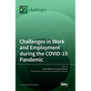 Challenges in Work and Employment during the COVID-19 Pandemic - Hardcover