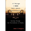 10 Things I Hate About Christianity: Working Through the Frustrations of Faith - Paperback