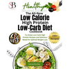 The All-New Low Calorie High Protein Low-Carb Diet (Cookbook): Try These Low-Carb High Protein Recipes and Delicious Meals for Optimal Weight Loss - Paperback