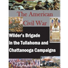 The American Civil War: Wilder's Brigade in the Tullahoma and Chattanooga Campalgns - Paperback