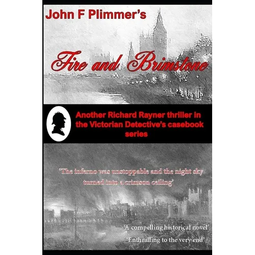 Fire and Brimstone: Another Richard Rayner thriller in the Victorian Detective's Casebook series - Paperback
