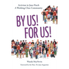 By Us! For Us!: Activism in Jane-Finch A Working Class Community - Paperback