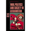 War, Politics and Society in Afghanistan: 1978-1992 - Hardcover