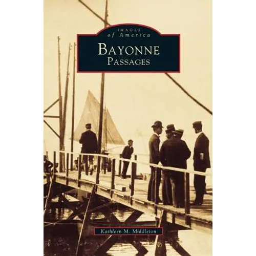 Bayonne Passages - Hardcover