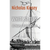 White Slaves: 15 Years a Barbary Slave - Hardcover