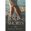 Jesus in Shorts: Twenty-five Short Stories of Life-Changing Jesus Moments - Paperback