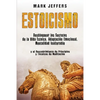 Estoicismo: Desbloquear los Secretos de la Vida Estoica, Adaptación Emocional, Mentalidad Inalterable y el Descubrimiento de Principios y Técnicas de - Paperback