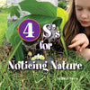 4S's for Noticing Nature: Senses, Sun, Seasons, Systems - Paperback