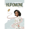 Hupomone: The Journey of a Young Woman Forsaking Stereotypes & Defying Odds to Become Who God Called Her to Be - Hardcover