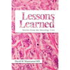 Lessons Learned: Stories from the Oncology Unit - Paperback