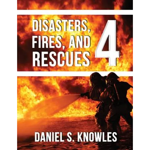 Disasters, Fires, and Rescues 4 - Paperback