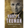 Harry S. Truman: The American Presidents Series: The 33rd President, 1945-1953 - Hardcover