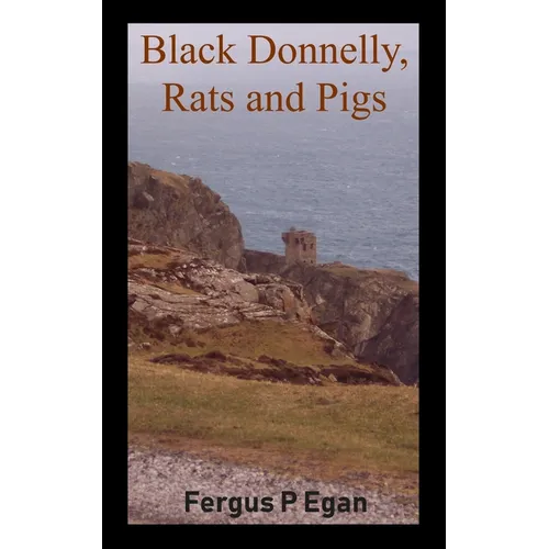 Black Donnelly, Rats and Pigs - Paperback