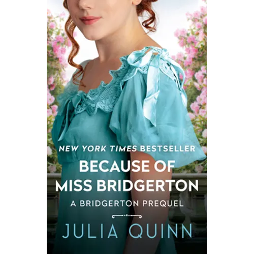 Because of Miss Bridgerton: A Bridgerton Prequel - Mass Market Paperbound