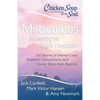 Chicken Soup for the Soul: Miraculous Messages from Heaven: 101 Stories of Eternal Love, Powerful Connections, and Divine Signs from Beyond - Paperback