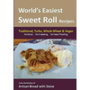 World's Easiest Sweet Roll Recipes (No Mixer... No-Kneading... No Yeast Proofing): From the Kitchen of Artisan Bread with Steve - Paperback