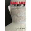 Taking Back the Bullet: Trajectories of Self-Discovery - Paperback