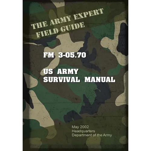 Field Manual FM 3-05.70 US Army Survival Guide - Paperback