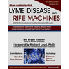 When Antibiotics Fail: Lyme Disease and Rife Machines, with Critical Evaluation of Leading Alternative Therapies - Paperback