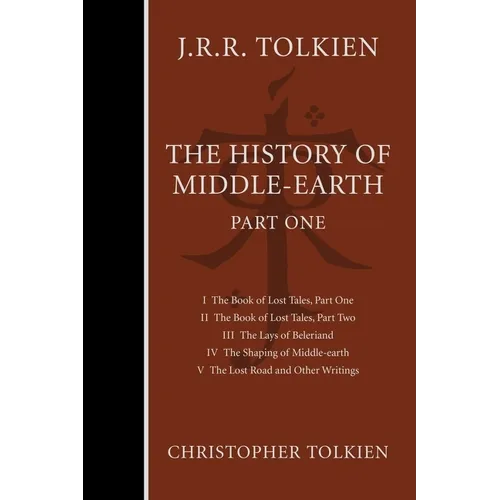 The History of Middle-Earth, Part One: Three Volumes Comprising All Twelve Books of the History of Middle-Earth - Hardcover