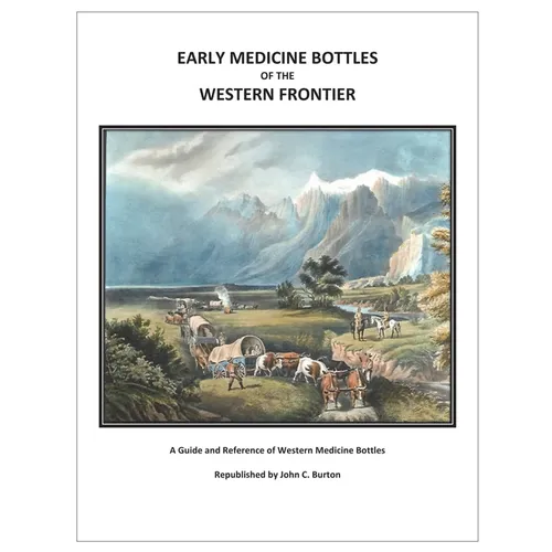 Early Medicine Bottles of the Western Frontier - Paperback