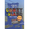 How We Got to Coney Island: The Development of Mass Transportation in Brooklyn and Kings County - Paperback