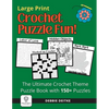 Crochet Puzzle Fun!: 150+ Crochet Theme Puzzles, Large Print, The Ultimate Word Puzzles and Picture Activities for Crocheters - Paperback