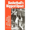 Basketball's Biggest Upset: Texas Western Changed The Sport With A Win Over Kentucky In 1966 - Paperback