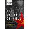 The Gates of Hell: An Untold Story of Faith and Perseverance in the Early Soviet Union - Hardcover