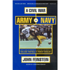A Civil War: Army vs. Navy - A Year Inside College Football's Purest Rivalry - Paperback