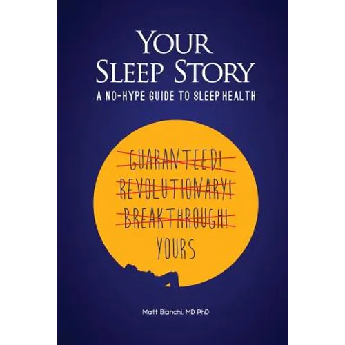 Your Sleep Story: A no-hype guide to sleep health - Paperback