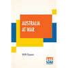 Australia At War: A Winter Record On The Somme And At Ypres During The Campaigns Of 1916 And 1917, With An Introduction By G. K. Chesterton - Paperback