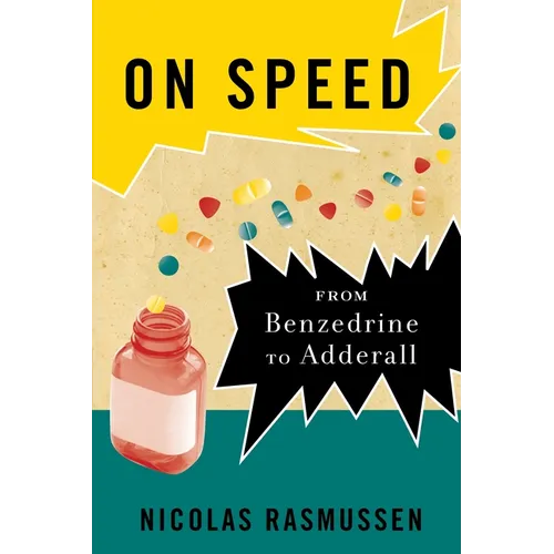 On Speed: From Benzedrine to Adderall - Paperback