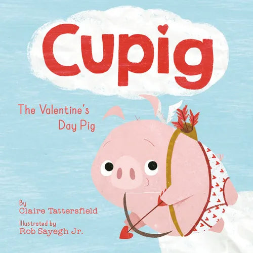 Cupig: The Valentine's Day Pig - Hardcover