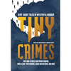 Tiny Crimes: Very Short Tales of Mystery and Murder - Paperback