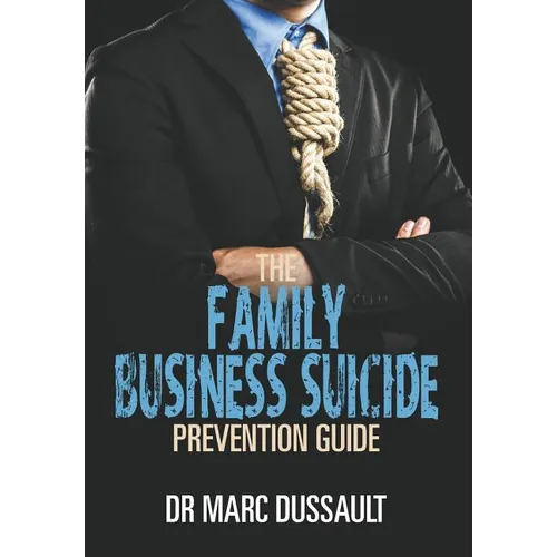 The Family Business Suicide Prevention Guide - Hardcover