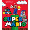 The Big Book of Super Mario: The Unofficial Guide to Super Mario and the Mushroom Kingdom - Hardcover