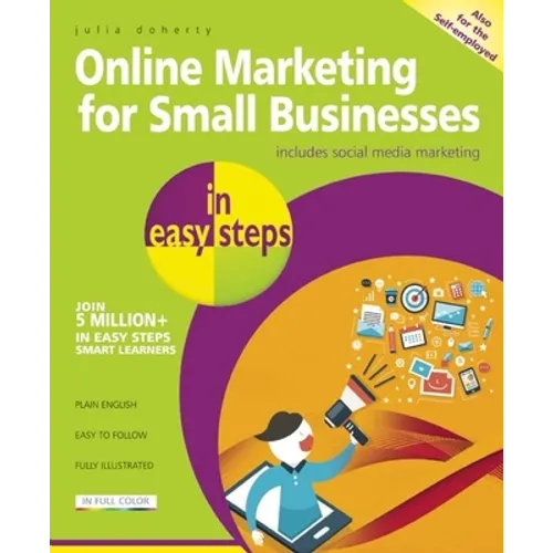 Online Marketing for Small Businesses in Easy Steps: Includes Social Network Marketing - Paperback