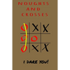 Noughts and Crosses - I Dare You: Children game that good for brain - logic game - Paperback