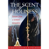 The Scent of Holiness: Lessons from a Women's Monastery - Paperback