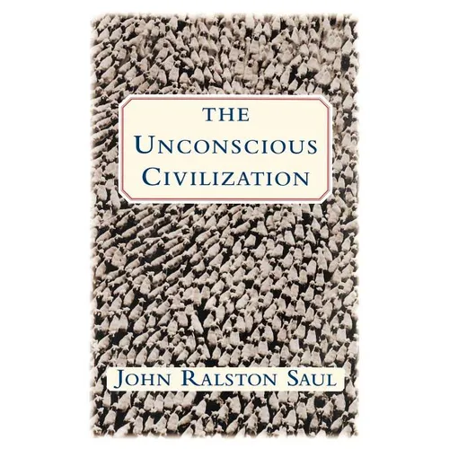 The Unconscious Civilization - Paperback