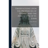 Observations Upon the Prophecies of Daniel, and the Apocalypse of St. John: in Two Parts - Hardcover
