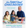 The Family That Cooks Together: 85 Zakarian Family Recipes from Our Table to Yours - Paperback