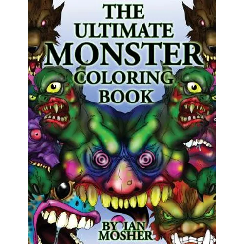 The Ultimate Monster Coloring Book - Paperback