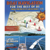 Boat Navigation for the Rest of Us: Finding Your Way by Eye and Electronics - Paperback
