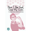 Here I am God, Send my Sister: 11 Women Who Shaped Missions - Paperback