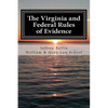 The Virginia and Federal Rules of Evidence: A Concise Comparison with Commentary - Paperback