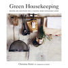 Green Housekeeping: Recipes and Solutions for a Cleaner, More Sustainable Home - Paperback